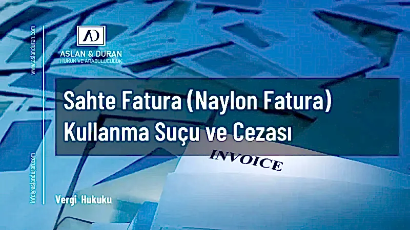 sahte fatura kullanma suçu