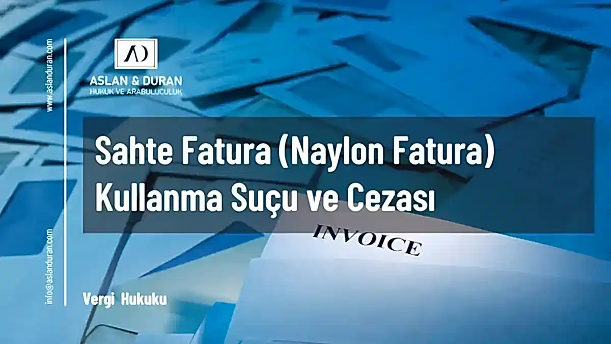 sahte fatura kullanma suçu
