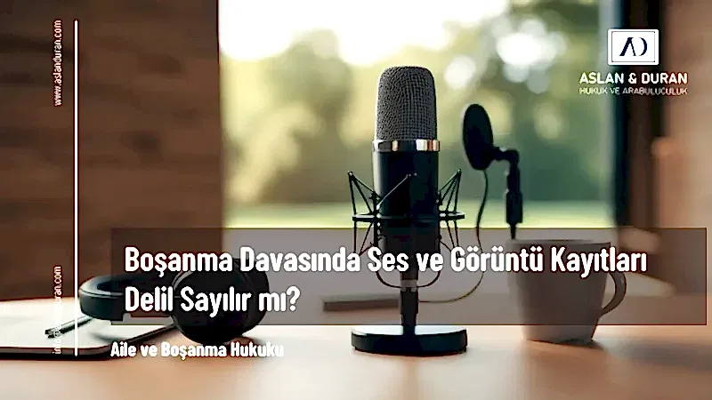 boşanma davasında ses kaydı