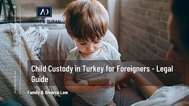 child custody in Turkey for foreigners