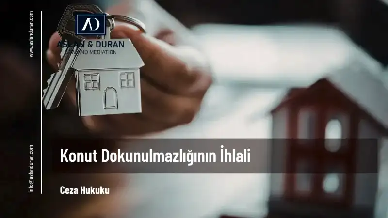 konut dokunulmazlığının ihlali